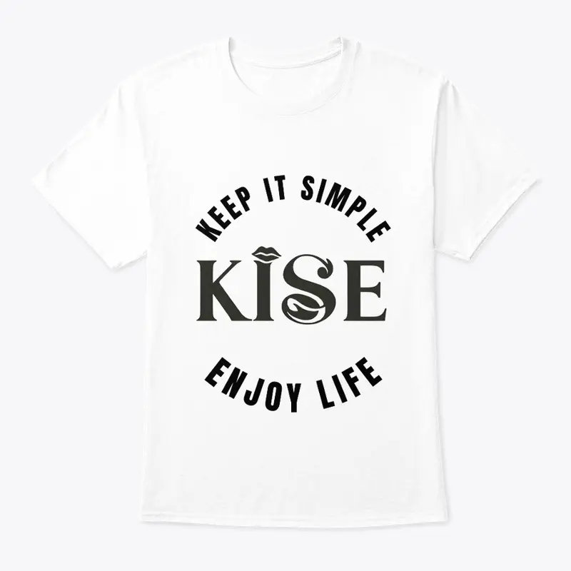 Keep It Simple Enjoy Life 